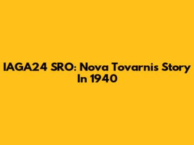 IAGA24 SRO: Nova Tovarni's Story In 1940