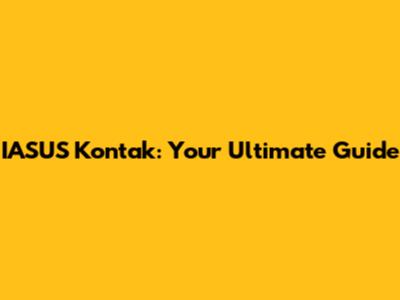 IASUS Kontak: Your Ultimate Guide