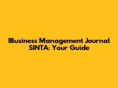 IBusiness Management Journal SINTA: Your Guide