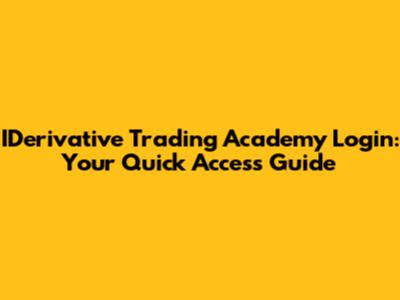 IDerivative Trading Academy Login: Your Quick Access Guide