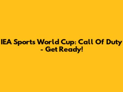 IEA Sports World Cup: Call Of Duty - Get Ready!