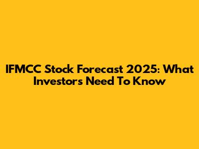 IFMCC Stock Forecast 2025: What Investors Need To Know