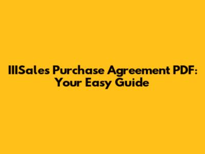 IIISales Purchase Agreement PDF: Your Easy Guide