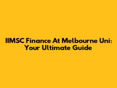 IIMSC Finance At Melbourne Uni: Your Ultimate Guide