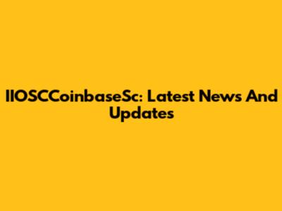 IIOSCCoinbaseSc: Latest News And Updates
