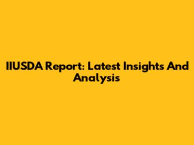 IIUSDA Report: Latest Insights And Analysis