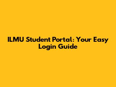 ILMU Student Portal: Your Easy Login Guide