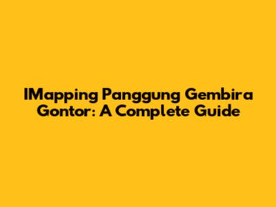 IMapping Panggung Gembira Gontor: A Complete Guide