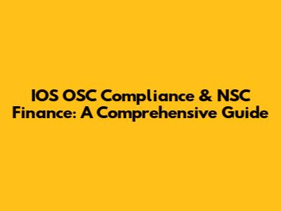 IOS OSC Compliance & NSC Finance: A Comprehensive Guide
