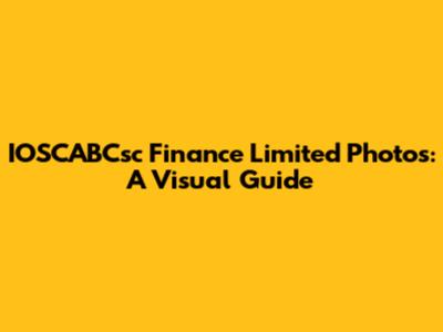 IOSCABCsc Finance Limited Photos: A Visual Guide