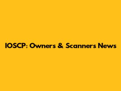 IOSCP: Owners & Scanners News