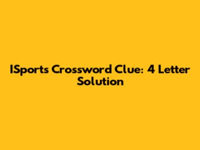 ISports Crossword Clue: 4 Letter Solution