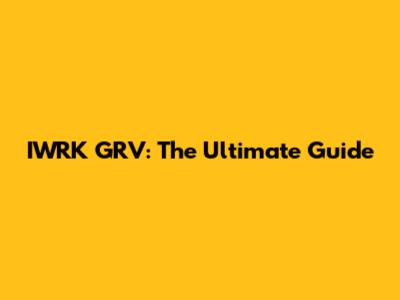 IWRK GRV: The Ultimate Guide