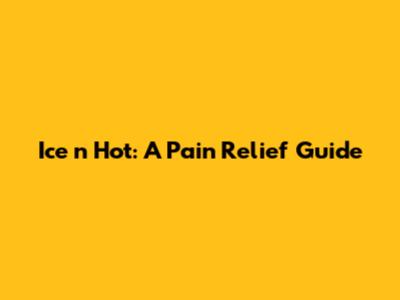 Ice 'n Hot: A Pain Relief Guide