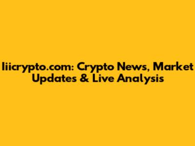 Iiicrypto.com: Crypto News, Market Updates & Live Analysis