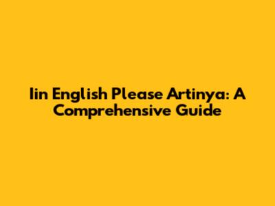 Iin English Please Artinya: A Comprehensive Guide