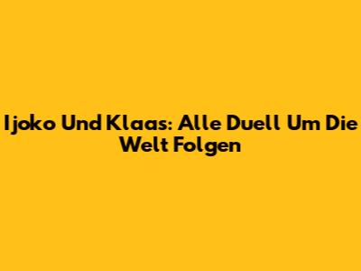 Ijoko Und Klaas: Alle "Duell Um Die Welt" Folgen