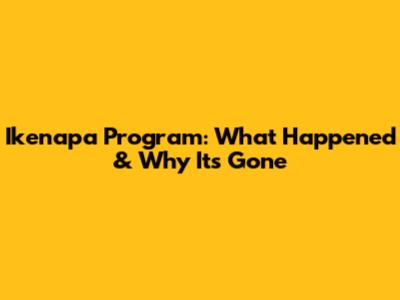 Ikenapa Program: What Happened & Why It's Gone