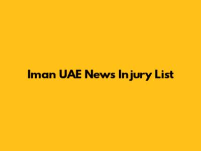 Iman UAE News Injury List