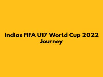 India's FIFA U17 World Cup 2022 Journey