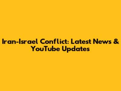 Iran-Israel Conflict: Latest News & YouTube Updates