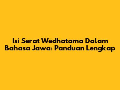 Isi Serat Wedhatama Dalam Bahasa Jawa: Panduan Lengkap