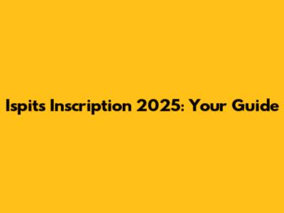 Ispits Inscription 2025: Your Guide