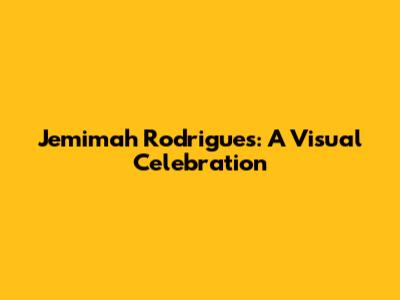 Jemimah Rodrigues: A Visual Celebration
