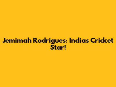 Jemimah Rodrigues: India's Cricket Star!