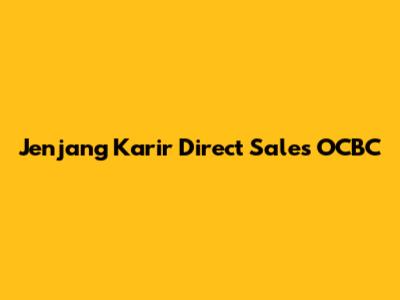 Jenjang Karir Direct Sales OCBC