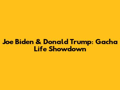 Joe Biden & Donald Trump: Gacha Life Showdown