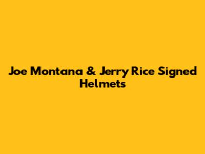 Joe Montana & Jerry Rice Signed Helmets