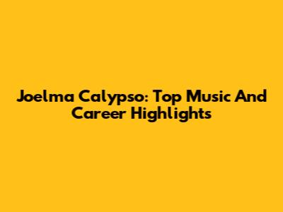 Joelma Calypso: Top Music And Career Highlights