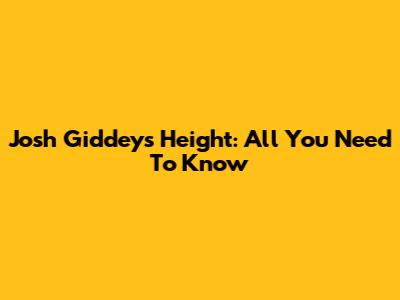 Josh Giddey's Height: All You Need To Know
