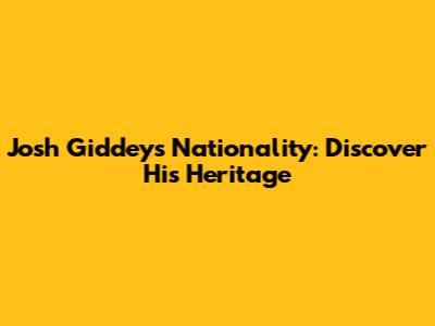 Josh Giddey's Nationality: Discover His Heritage