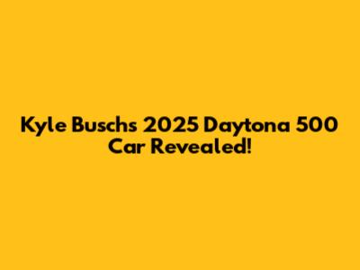 Kyle Busch's 2025 Daytona 500 Car Revealed!