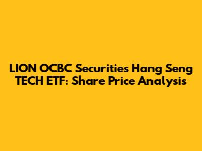 LION OCBC Securities Hang Seng TECH ETF: Share Price Analysis