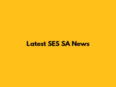 Latest SES SA News