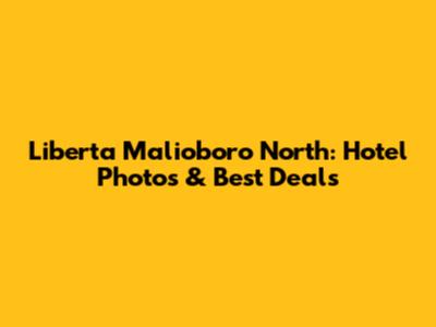 Liberta Malioboro North: Hotel Photos & Best Deals
