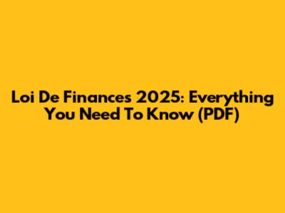 Loi De Finances 2025: Everything You Need To Know (PDF)