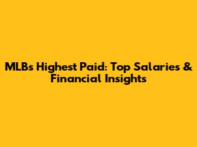 MLB's Highest Paid: Top Salaries & Financial Insights