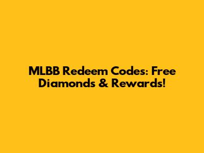MLBB Redeem Codes: Free Diamonds & Rewards!