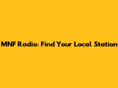 MNF Radio: Find Your Local Station