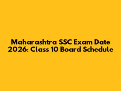 Maharashtra SSC Exam Date 2026: Class 10 Board Schedule
