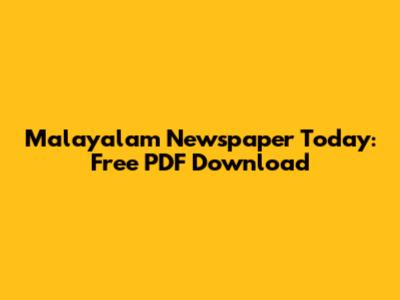 Malayalam Newspaper Today: Free PDF Download