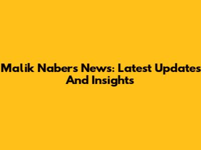 Malik Nabers News: Latest Updates And Insights