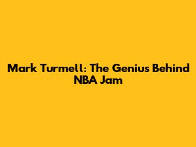 Mark Turmell: The Genius Behind NBA Jam