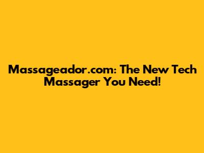 Massageador.com: The New Tech Massager You Need!