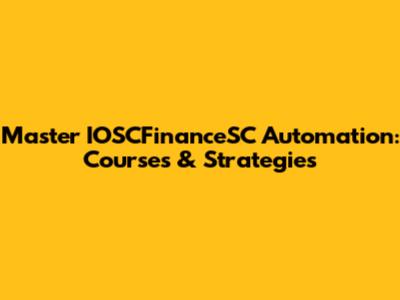 Master IOSCFinanceSC Automation: Courses & Strategies