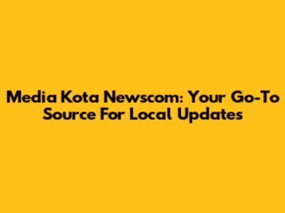 Media Kota Newscom: Your Go-To Source For Local Updates